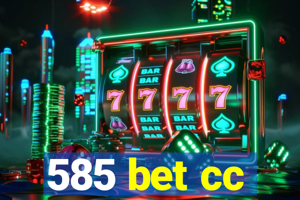 585 bet cc